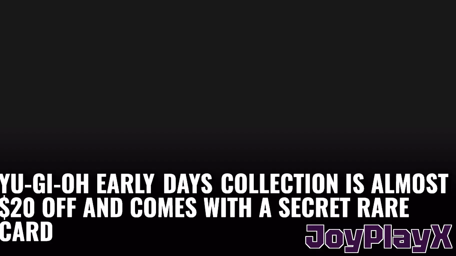 Yu-Gi-Oh Early Days Collection Is Almost $20 Off and Comes With A Secret Rare Card